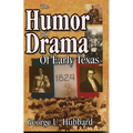 Humor & Drama of Early Texas