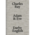 Charles Ray: Adam and Eve - Hardcover