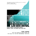 Beyond High Performance: What Great Coaches Know about How the Best Get Better - Hardcover