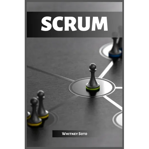 Scrum: Mastering Agile Project Management for Exceptional Results (2023 Guide for Beginners) - Paperback