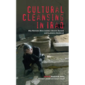 Cultural Cleansing in Iraq: Why Museums Were Looted, Libraries Burned and Academics Murdered
