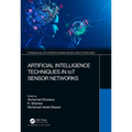 Artificial Intelligence Techniques in Iot Sensor Networks - Paperback