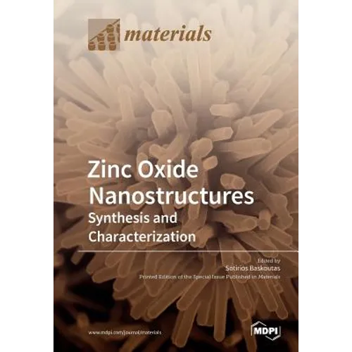 Zinc Oxide Nanostructures: Synthesis and Characterization - Paperback
