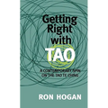 Getting Right with Tao: A Contemporary Spin on the Tao Te Ching - Paperback