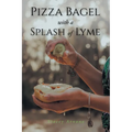 Pizza Bagel with a Splash of Lyme - Paperback