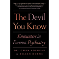 The Devil You Know: Encounters in Forensic Psychiatry - Paperback