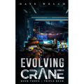 Evolving Crane: Book Three Triple Beam - Hardcover