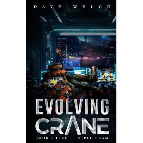 Evolving Crane: Book Three Triple Beam - Hardcover