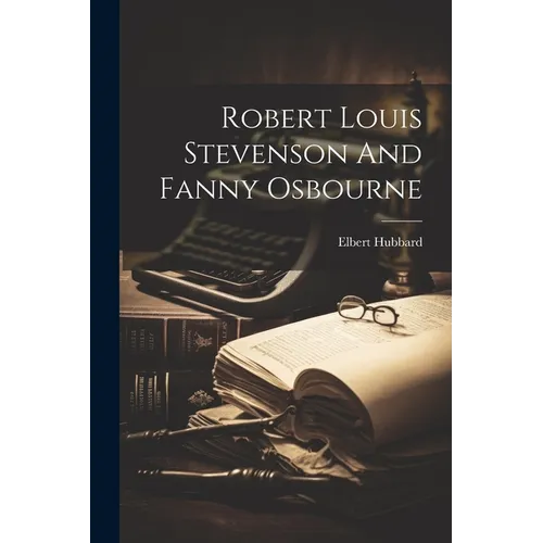 Robert Louis Stevenson And Fanny Osbourne - Paperback