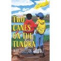 Two Canes on the Tundra - Hardcover