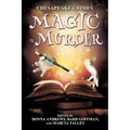 Chesapeake Crimes: Magic is Murder - Paperback