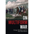 On Multiform War: Strategy, Revolution, and the Nine-Head Monster.