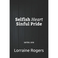 Selfish Heart Sinful Pride: series one - Paperback