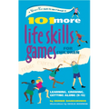101 More Life Skills Games for Children: Learning, Growing, Getting Along (Ages 9-15) - Paperback