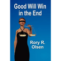 Good Will Win in the End - Paperback