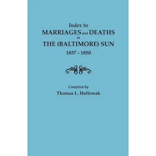 Index to Marriages in the (Baltimore) Sun, 1837-1850