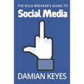 The Rule-Breaker's Guide to Social Media - Paperback