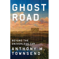 Ghost Road: Beyond the Driverless Car - Hardcover