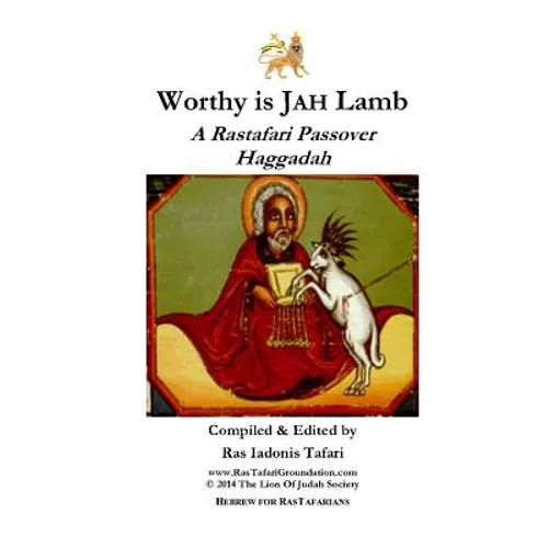 Worthy is Jah Lamb: A Rastafari Passover Haggadah - Paperback