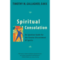 Spiritual Consolation: An Ignatian Guide for Greater Discernment of Spirits - Paperback