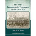 The 96th Pennsylvania Volunteers in the Civil War