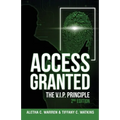 Access Granted: The V.I.P. Principle 2nd Edition - Paperback