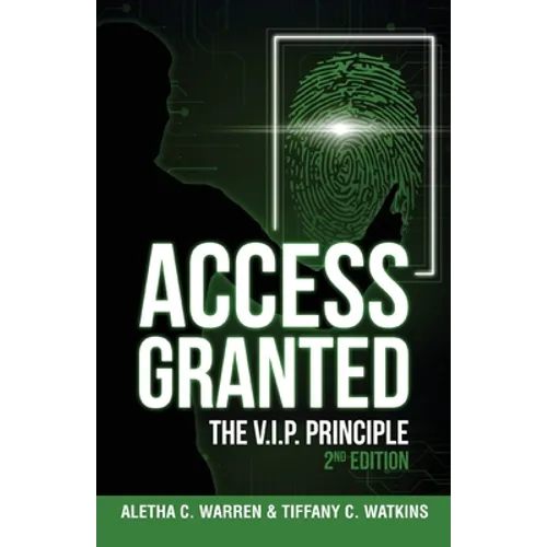 Access Granted: The V.I.P. Principle 2nd Edition - Paperback