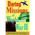 Daring Missions of World War II - Hardcover