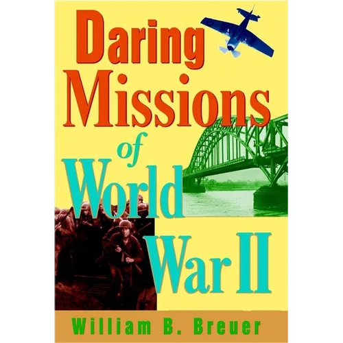 Daring Missions of World War II - Hardcover