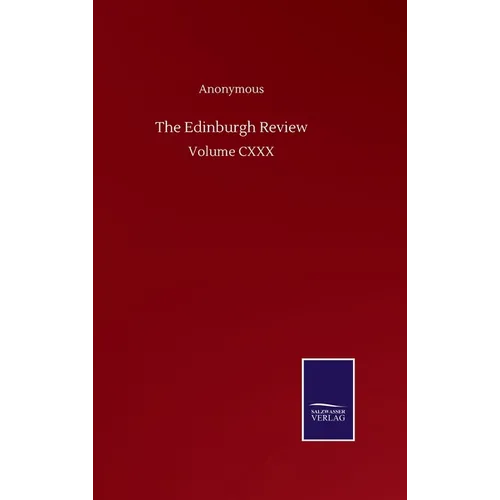 The Edinburgh Review: Volume CXXX - Hardcover