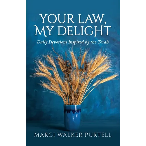 Your Law, My Delight: Daily Devotions Inspired by the Torah - Paperback