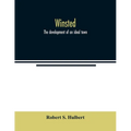 Winsted; the development of an ideal town - Paperback