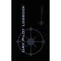 Uav Pilot Logbook: An Easy-to-Use Drone Flight Logbook With Space For 1000 Flights - Log Your Drone Pilot Experience Like a Pro! - Hardcover