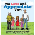 We Love and Appreciate You - Hardcover