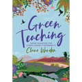 Green Teaching: Nature Pedagogies for Climate Change & Sustainability - Paperback