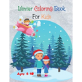 Winter Coloring Book For Kids: Find and Color , who is the fastest and much more activities - Ages 4-10 - Paperback