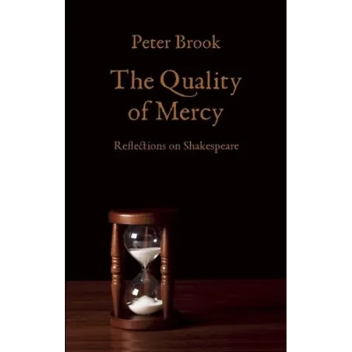 The Quality of Mercy: Reflections on Shakespeare - Paperback