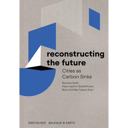 Reconstructing the Future: Cities as Carbon Sinks - Paperback
