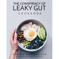 The Conspiracy of Leaky Gut: Cookbook - Paperback