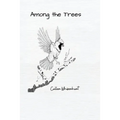 Among the Trees: Poems and Photographs - Paperback