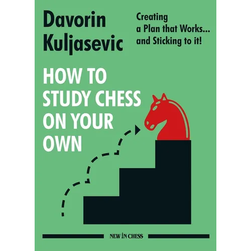 How to Study Chess on Your Own: Creating a Plan That Works... and Sticking to It! - Paperback