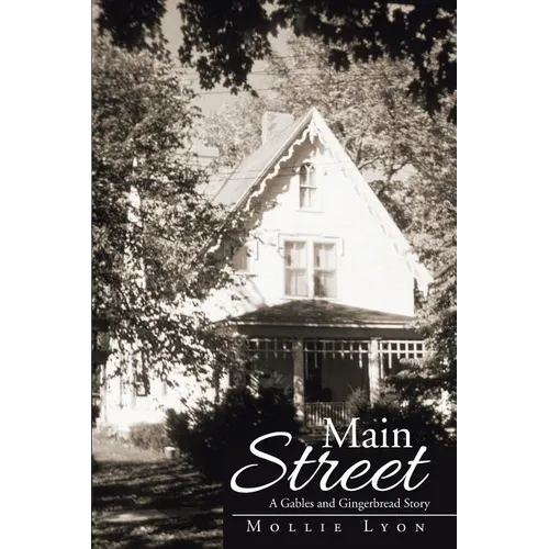 Main Street: A Gables and Gingerbread Story - Paperback