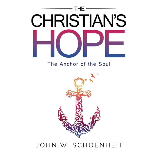 The Christian's Hope - The Anchor of the Soul - Paperback
