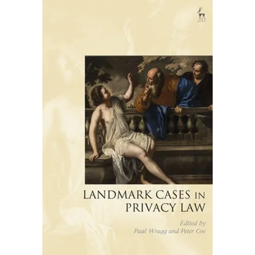 Landmark Cases in Privacy Law - Hardcover