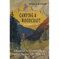 Camping and Woodcraft: Complete and Expanded Edition in Two Volumes - Paperback