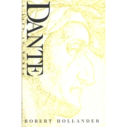 Dante: A Life in Works - Paperback