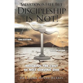 Salvation is Free, but Discipleship is Not! - Paperback