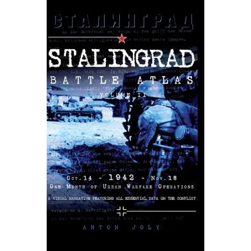 Stalingrad Battle Atlas: Volume II