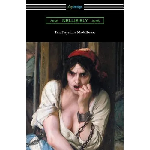 Ten Days in a Mad-House