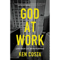 God at Work: Live Each Day with Purpose - Paperback